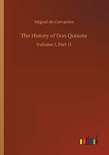Beispielbild fr The History of Don Quixote Volume I, Part 11 zum Verkauf von PBShop.store US