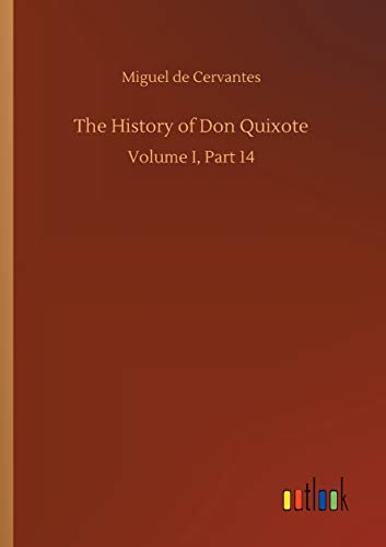 Beispielbild fr The History of Don Quixote Volume I, Part 14 zum Verkauf von PBShop.store US