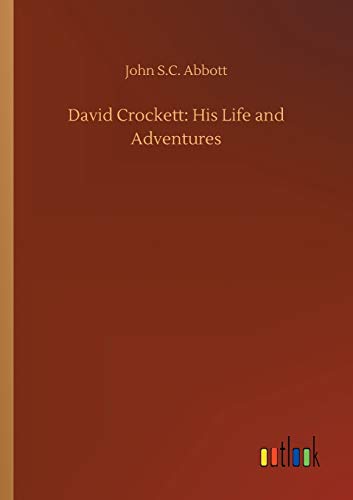 Stock image for David Crockett: His Life and Adventures for sale by Lucky's Textbooks