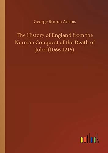 Stock image for The History of England from the Norman Conquest of the Death of John (1066-1216) for sale by Lucky's Textbooks