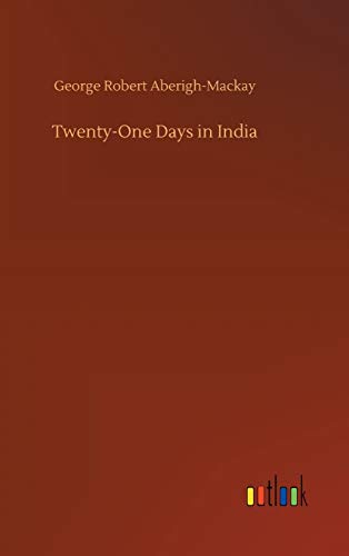 Imagen de archivo de Twenty-One Days in India a la venta por Lucky's Textbooks