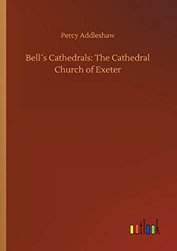 Imagen de archivo de Bells Cathedrals The Cathedral Church of Exeter a la venta por PBShop.store US