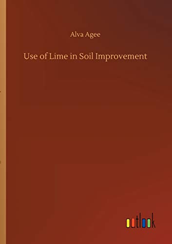 Stock image for Use of Lime in Soil Improvement for sale by PBShop.store US