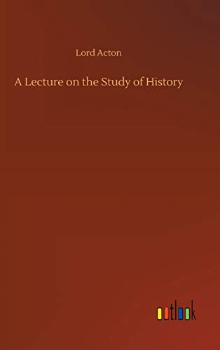 9783734071713: A Lecture on the Study of History