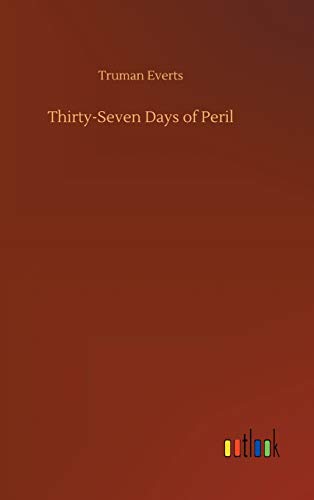 Stock image for Thirty-Seven Days of Peril for sale by HPB-Red