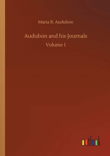 9783734077807: Audubon and his Journals: Volume 1