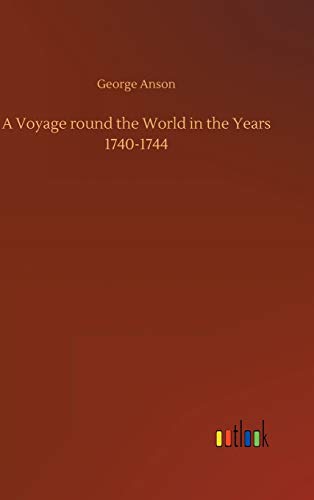 Stock image for A Voyage round the World in the Years 1740-1744