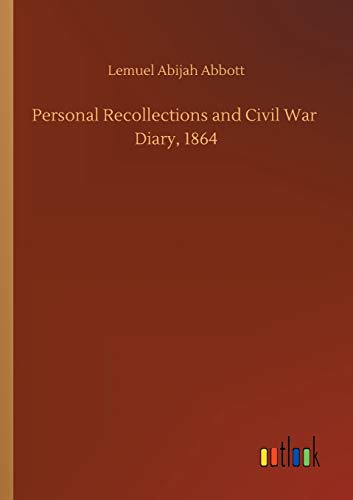 Stock image for Personal Recollections and Civil War Diary, 1864 for sale by Lucky's Textbooks