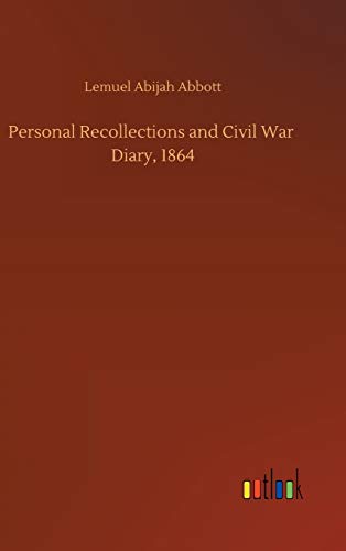 Beispielbild fr Personal Recollections and Civil War Diary, 1864 zum Verkauf von Lucky's Textbooks