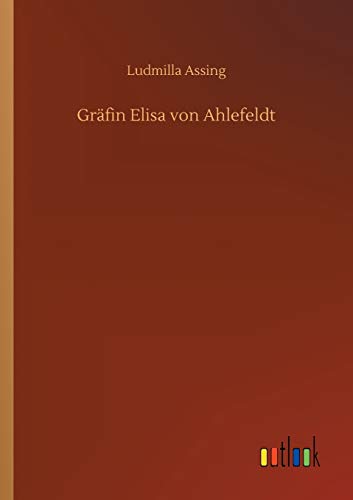 Stock image for Grfin Elisa von Ahlefeldt (German Edition) for sale by Lucky's Textbooks