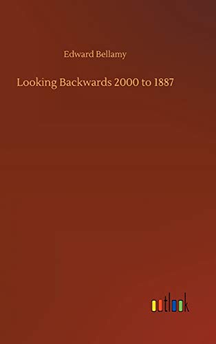 Beispielbild fr Looking Backwards 2000 to 1887 zum Verkauf von Buchpark