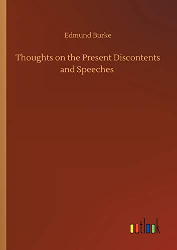 Stock image for Thoughts on the Present Discontents and Speeches for sale by PBShop.store US