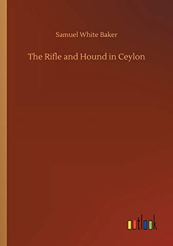 Stock image for The Rifle and Hound in Ceylon for sale by Lucky's Textbooks