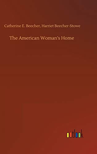 Stock image for The American Woman's Home for sale by Lucky's Textbooks