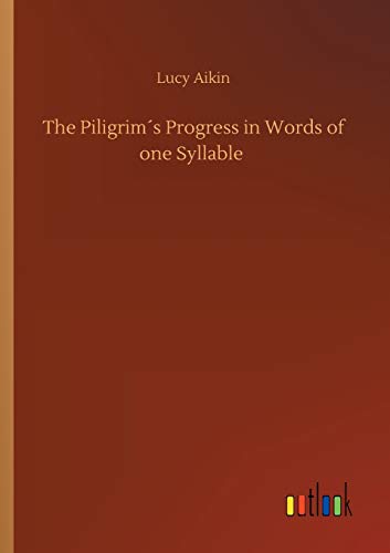 Imagen de archivo de The Piligrims Progress in Words of one Syllable a la venta por PBShop.store US