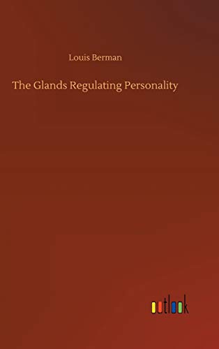 Beispielbild fr The Glands Regulating Personality zum Verkauf von Buchpark