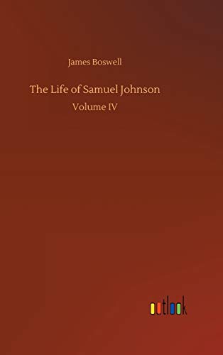 9783734092251: The Life of Samuel Johnson: Volume IV