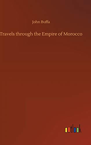 9783734093050: Travels through the Empire of Morocco
