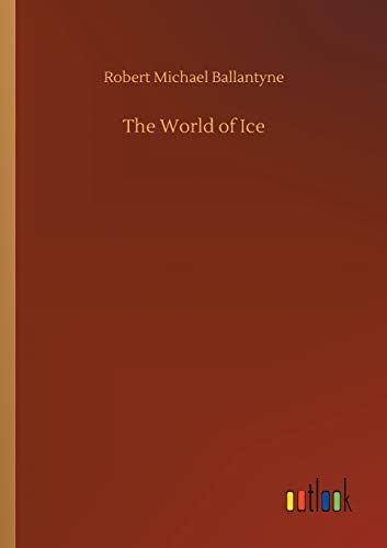 Imagen de archivo de The World of Ice a la venta por WorldofBooks