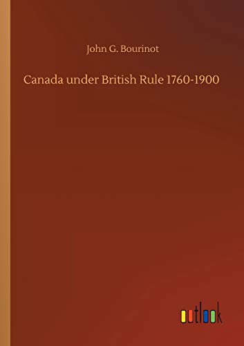 Beispielbild fr Canada under British Rule 1760-1900 zum Verkauf von Lucky's Textbooks