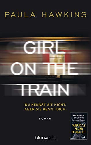 Stock image for Girl on the Train - Du kennst sie nicht, aber sie kennt dich.: Roman for sale by WorldofBooks