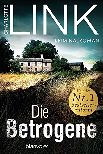 Die Betrogene: Kriminalroman (Die Kate-Linville-Reihe, Band 1) - Link, Charlotte