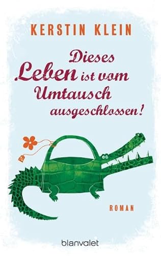 Stock image for Dieses Leben ist vom Umtausch ausgeschlossen!: Roman for sale by medimops