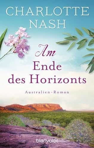 Stock image for Am Ende des Horizonts: Australien-Roman for sale by medimops