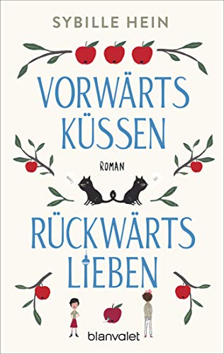 Beispielbild fr Vorwrts kssen, rckwrts lieben: Roman zum Verkauf von medimops