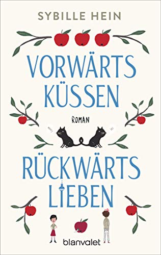 Stock image for Vorwrts kssen, rckwrts lieben: Roman for sale by medimops