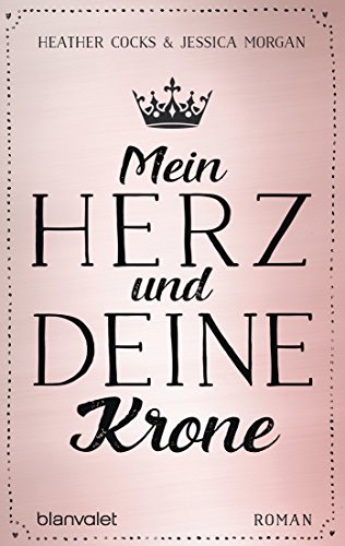 Stock image for Mein Herz und deine Krone: Roman for sale by Chiron Media