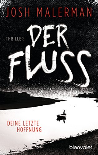 Beispielbild fr Der Fluss - Deine letzte Hoffnung: Thriller zum Verkauf von medimops