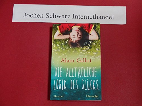 Beispielbild fr Die alltgliche Logik des Glcks: Roman zum Verkauf von Jt,s junk box