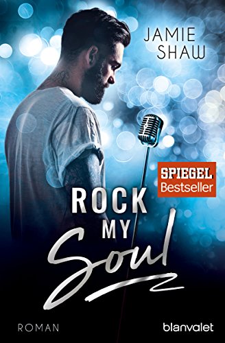 Stock image for Rock my Soul: Roman (The Last Ones to Know, Band 3) for sale by medimops