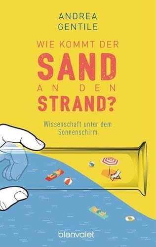 9783734103674: Gentile, A: Wie kommt der Sand an den Strand?