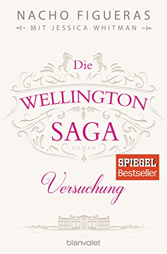 9783734103728: Die Wellington-Saga - Versuchung: Roman