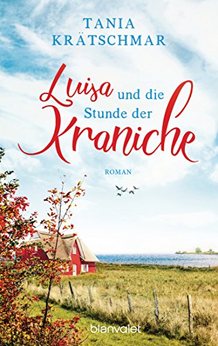 Stock image for Luisa und die Stunde der Kraniche: Roman for sale by medimops