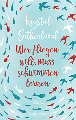 Stock image for Wer fliegen will, muss schwimmen lernen: Roman for sale by medimops