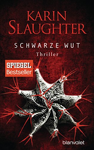 Stock image for Schwarze Wut : Thriller. Karin Slaughter ; Deutsch von Klaus Berr / Blanvalet ; 0468 for sale by Versandantiquariat Schfer