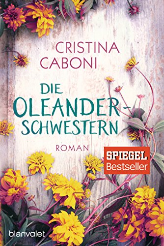 Beispielbild fr Die Oleanderschwestern: Roman zum Verkauf von AwesomeBooks