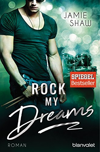Stock image for Rock my Dreams: Roman (The Last Ones to Know, Band 4) for sale by medimops