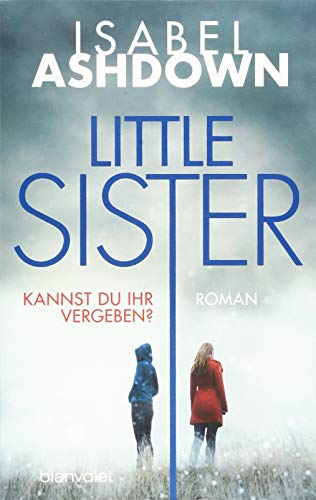 Stock image for Little Sister - Kannst du ihr vergeben?: Roman for sale by medimops