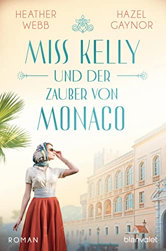 Beispielbild fr Miss Kelly und der Zauber von Monaco: Roman zum Verkauf von medimops