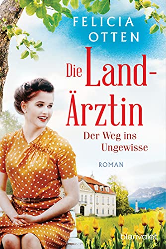 Stock image for Die Landarztin - Der Weg ins Ungewisse: Roman for sale by AwesomeBooks
