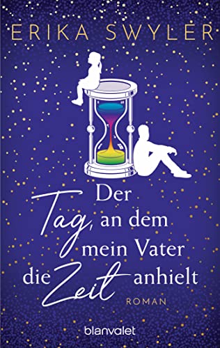 Stock image for Der Tag, an dem mein Vater die Zeit anhielt: Roman for sale by medimops