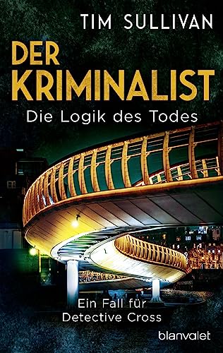 Beispielbild fr Der Kriminalist - Die Logik des Todes: Ein Fall fr Detective Cross (Die Bristol-Reihe, Band 2) zum Verkauf von medimops