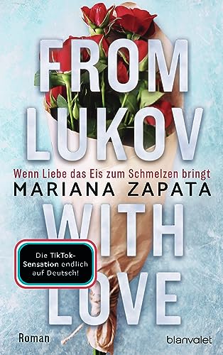 9783734113246: From Lukov with Love - Wenn Liebe das Eis zum Schmelzen bringt: Roman - TikTok made me buy it: Die mitreiende Liebesgeschichte von der Knigin der Slow-Burn-Romance!