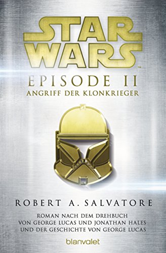 Beispielbild fr Star Wars(TM) - Episode II: Angriff der Klonkrieger - Roman nach dem Drehbuch von George Lucas und Jonathan Hales und der Geschichte von George Lucas zum Verkauf von medimops