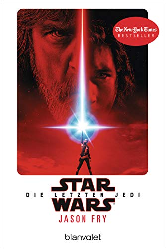 Star Wars(TM) - Die letzten Jedi : Der Roman zum Film - Jason Fry