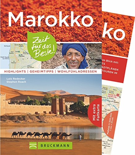 Beispielbild fr Marokko Reisefhrer: Zeit fr das Beste. Highlights, Geheimtipps, Wohlfhladressen zwischen Mittelmeer und Atlantischem Ozean mit Marrakesch und Casablanca. Mit Karte zum Herausnehmen. zum Verkauf von medimops